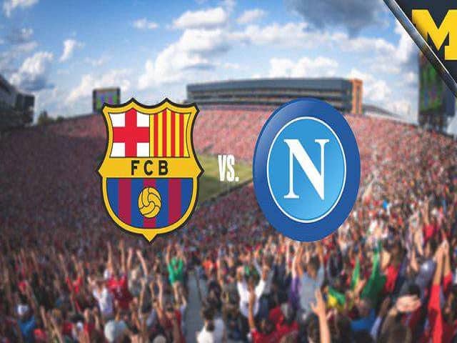 Soi kèo bóng đá 88FUN trận Barcelona vs Napoli, 3:00 – 19/03/2020