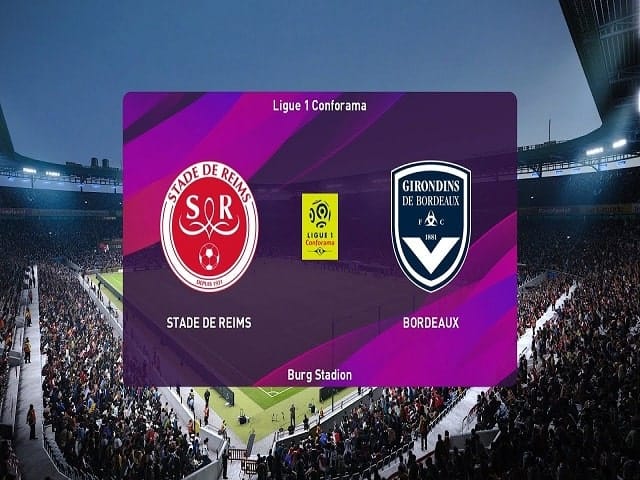 Soi kèo bóng đá 88FUN trận Reims vs Bordeaux, 02:00 – 24/05/2021 Soi kèo bóng đá 88FUN trận Reims vs Bordeaux, 02:00 – 24/05/2021
