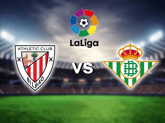 soi keo bong da tran ath bilbao vs betis, 22:15 - 19/12/2021
