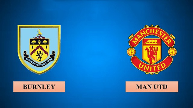 soi keo bong da tran burnley vs manchester utd, 03:00 - 9/2/2022