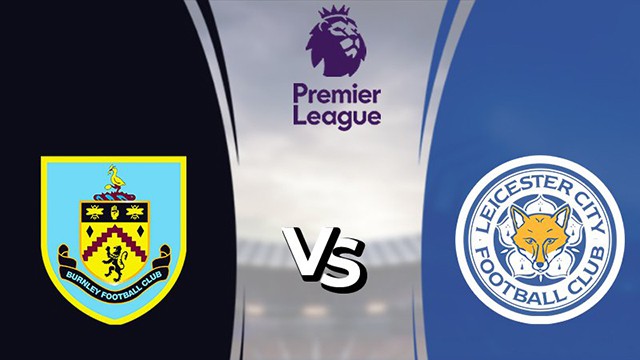 Soi kèo bóng đá 88FUN trận Burnley vs Leicester, 02:45 - 2/3/2022 soi keo bong da tran burnley vs leicester, 02:45 - 2/3/2022