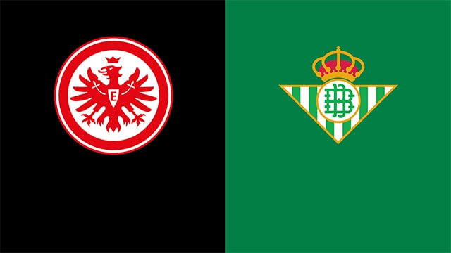 Soi kèo bóng đá 88FUN trận Eintracht Frankfurt vs Betis, 03:00 - 18/3/2022