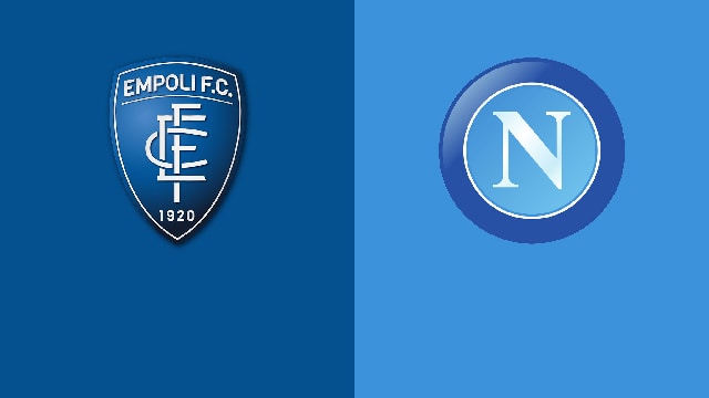 Soi kèo bóng đá 88FUN trận Empoli vs Napoli, 20:00 - 24/4/2022