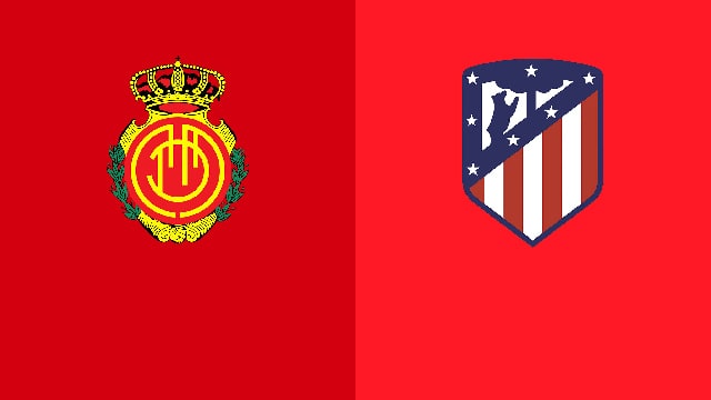 Soi kèo bóng đá 88FUN trận Mallorca vs Atl. Madrid, 21:15 - 9/4/2022