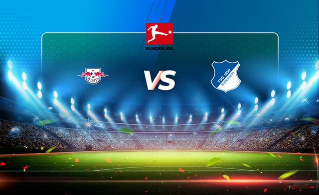 Soi kèo bóng đá 88FUN trận RB Leipzig vs Hoffenheim, 00:30 - 11/4/2022