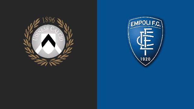 Soi kèo bóng đá 88FUN trận Udinese vs Empoli, 19:30 - 16/4/2022
