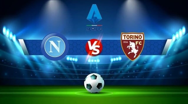Soi kèo bóng đá 88FUN trận Napoli vs Torino, 20:00