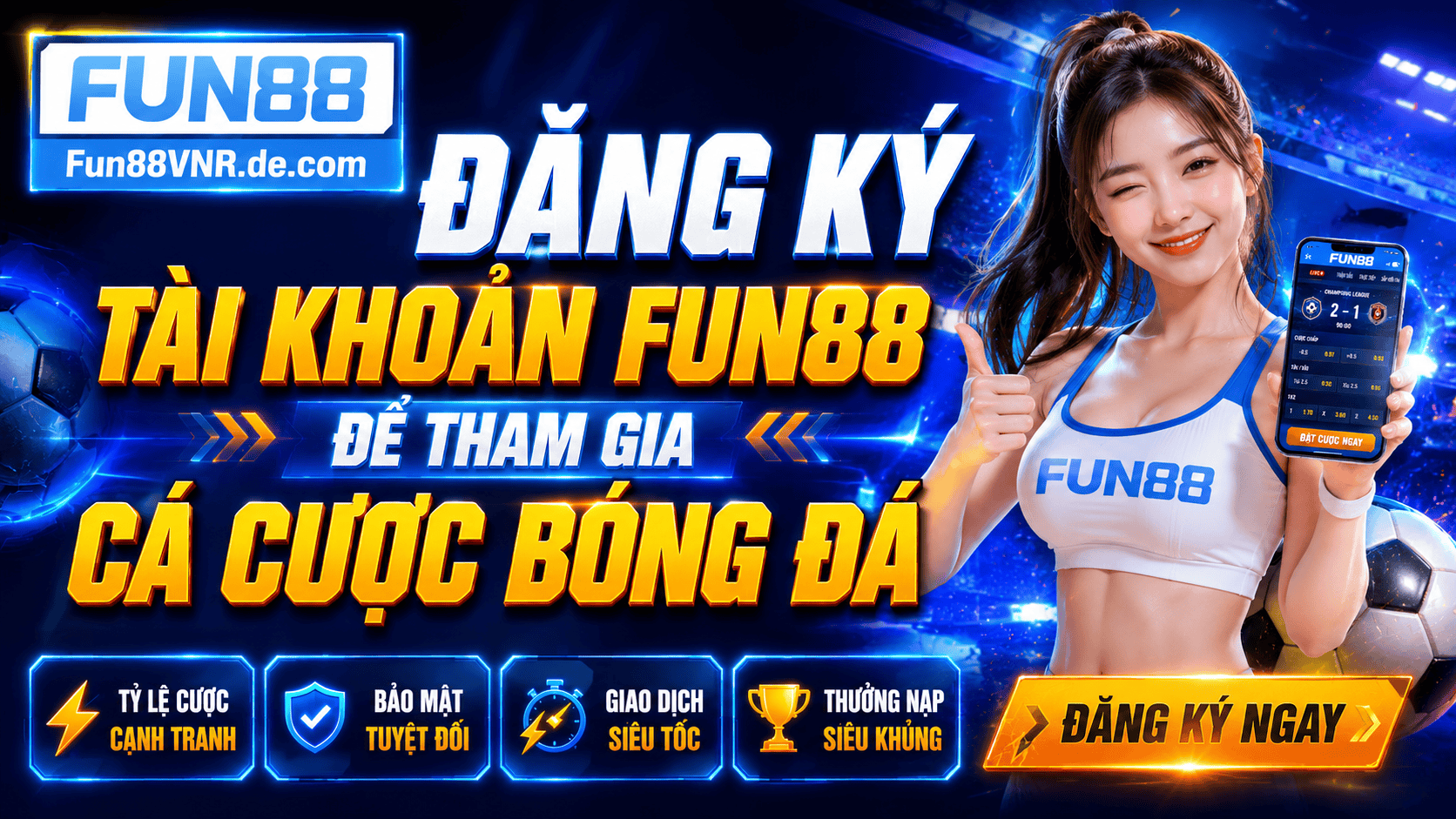 Đăng ký tài khoản cá cược tại FUN88 để tham gia cá cược bóng đá Đăng ký tài khoản cá cược tại FUN88 để tham gia cá cược bóng đá