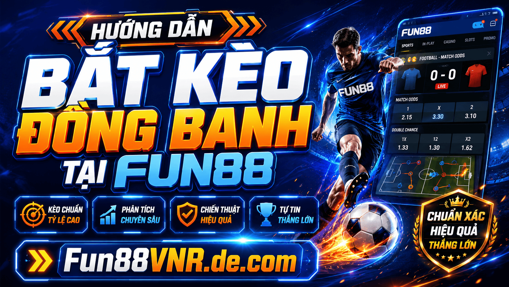 Hướng dẫn bắt kèo đồng banh như chuyên gia tại Fun88