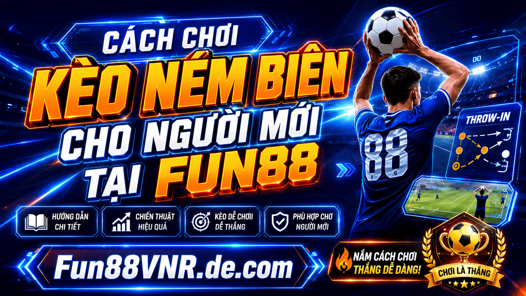 Cách chơi kèo ném biên cho người mới tại FUN88 Cách chơi kèo ném biên cho người mới tại FUN88