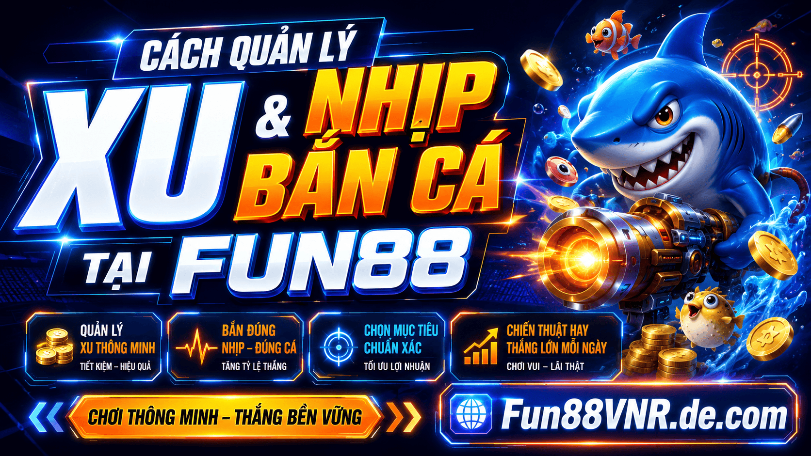 Kết hợp quản lý xu và nhịp bắn để tăng lợi nhuận