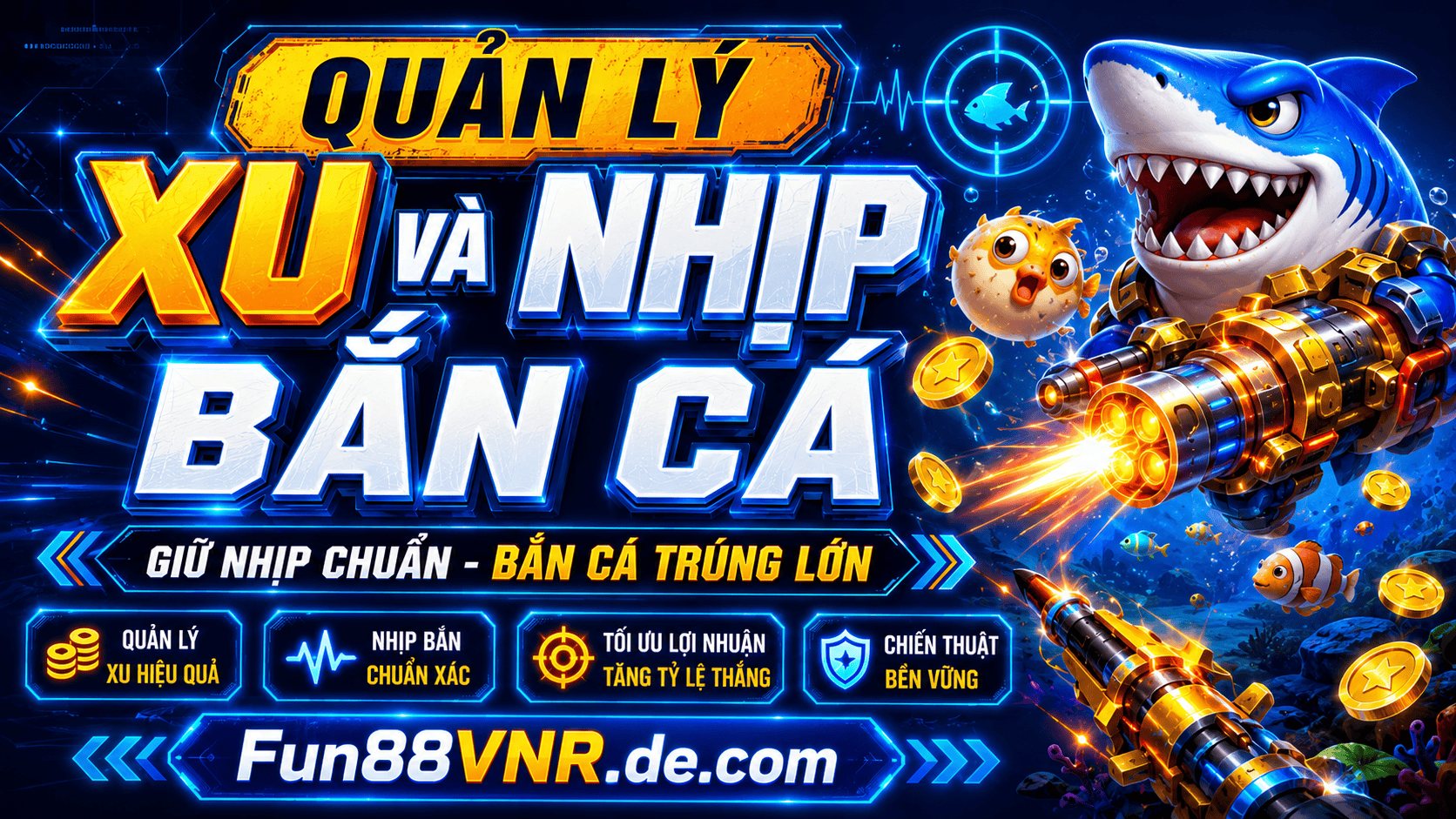 Bí quyết quản lý xu và nhịp bắn cá hiệu quả khi chơi tại FUN88 Bí quyết quản lý xu và nhịp bắn cá hiệu quả khi chơi tại FUN88