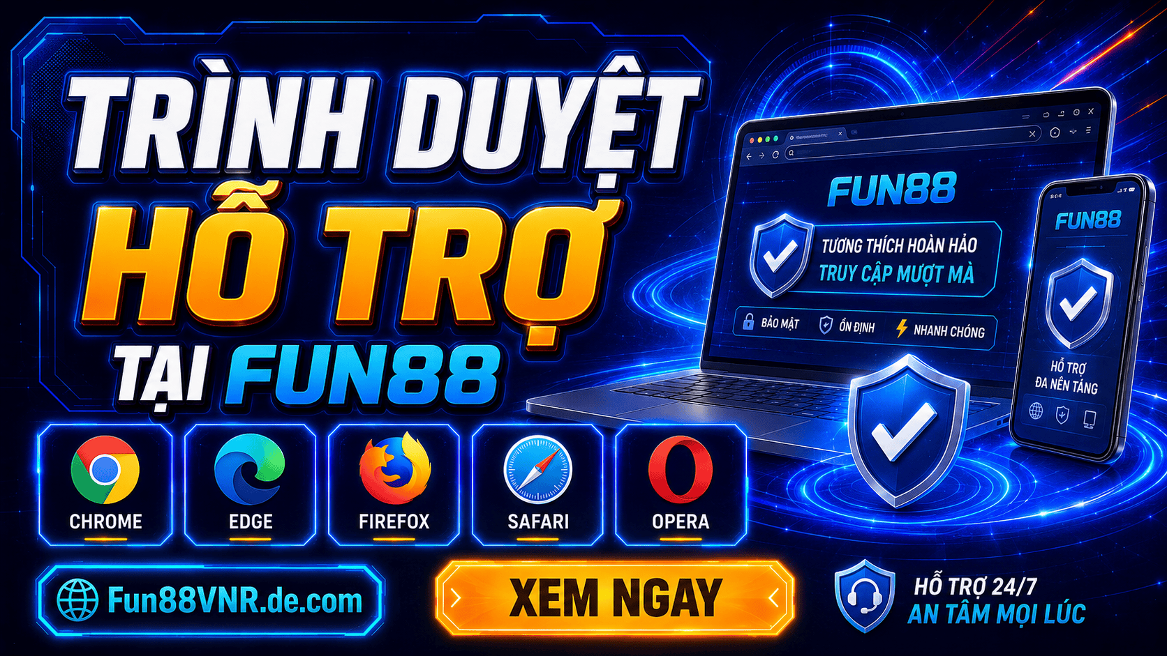Trình duyệt hỗ trợ với Fun88