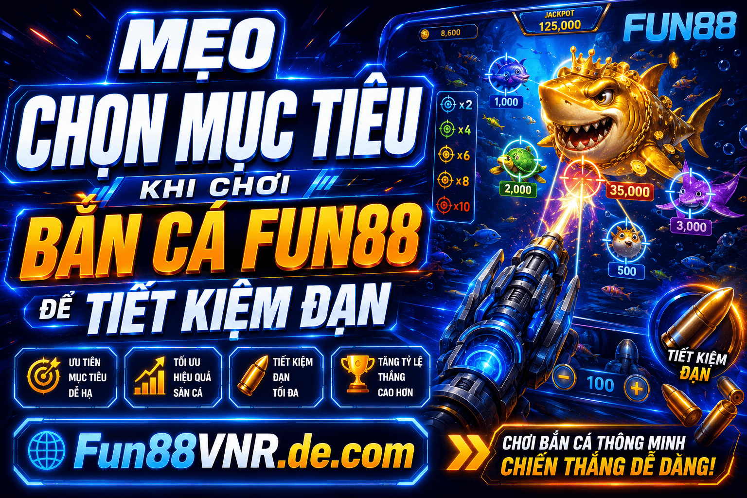 Mẹo chọn mục tiêu khi chơi bắn cá Fun88 để tiết kiệm đạn