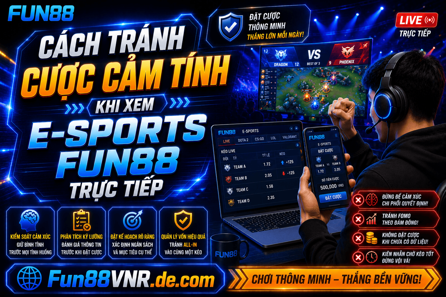 Bi quyet duy tri cuoc e-sports Fun88 tinh tao