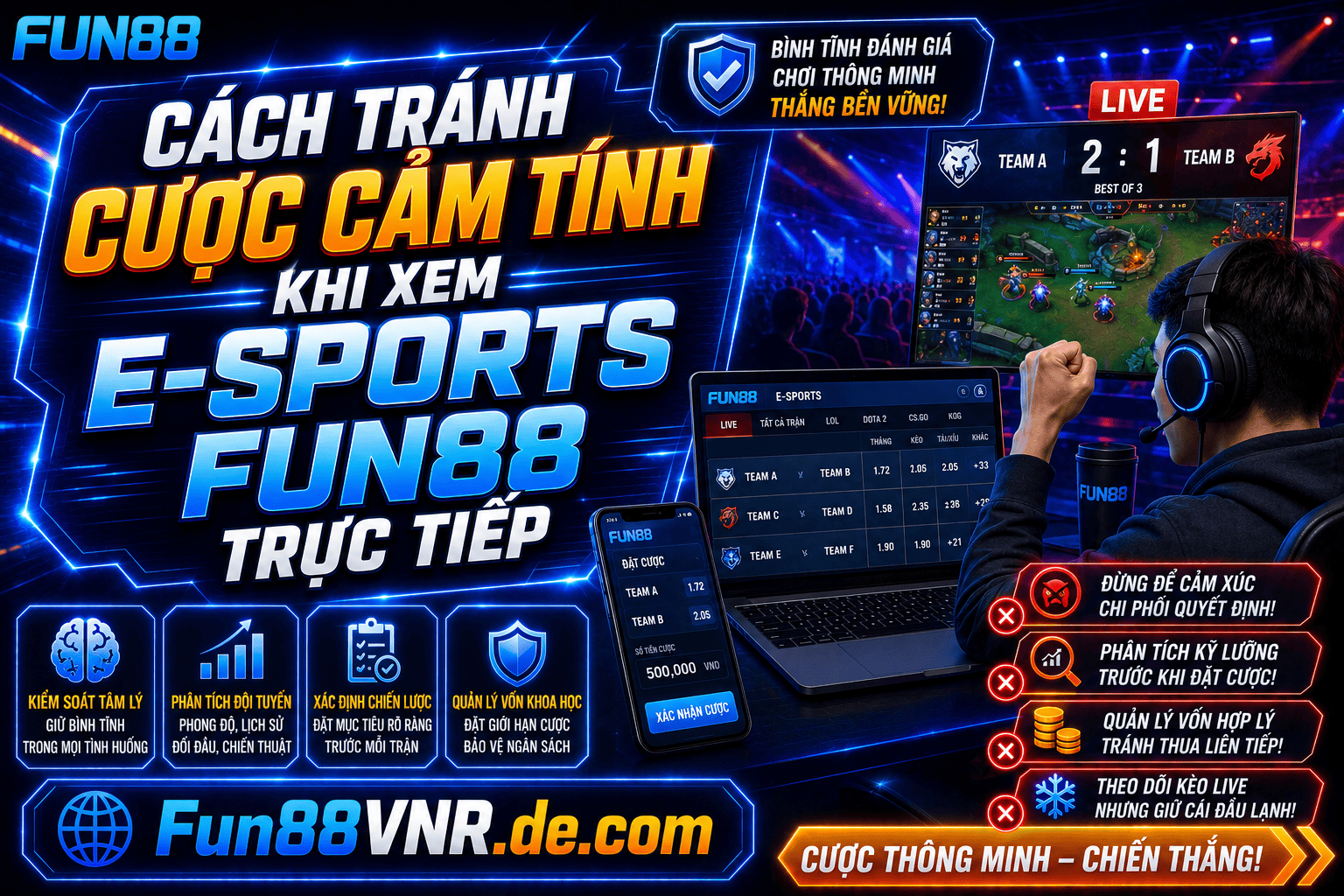 Cách tránh cược cảm tính khi xem e-sports Fun88 trực tiếp