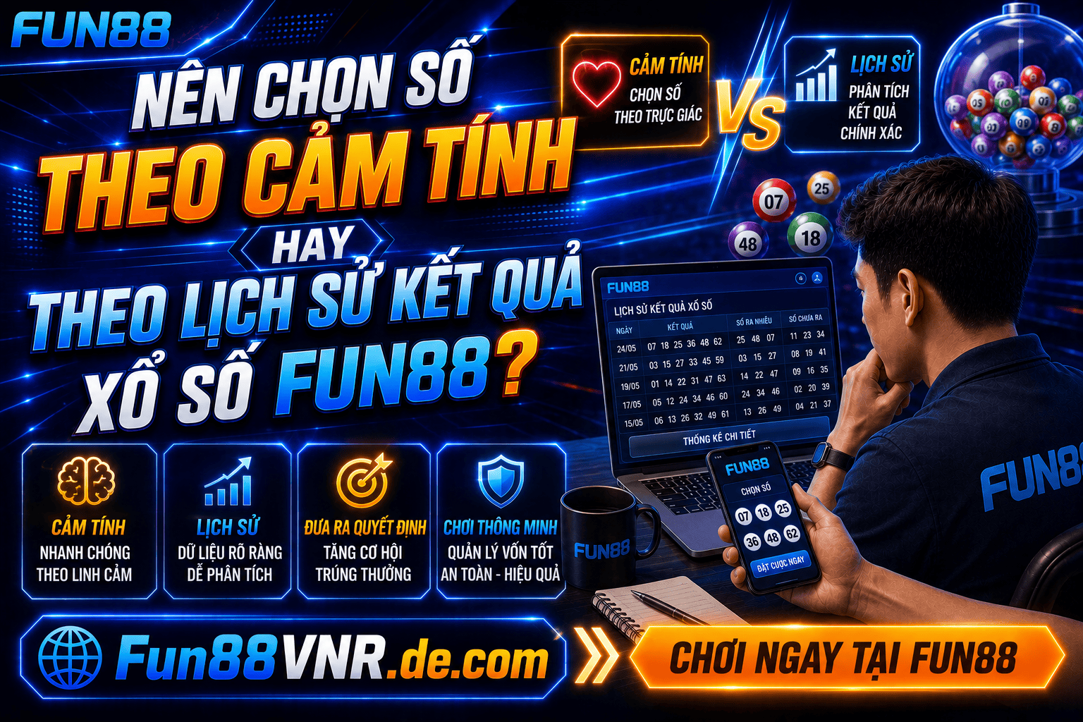 Nên ưu tiên cảm tính hay là lịch sử kết quả xổ số Fun88 Nen uu tien cam tinh hay la lich su ket qua xo so Fun88