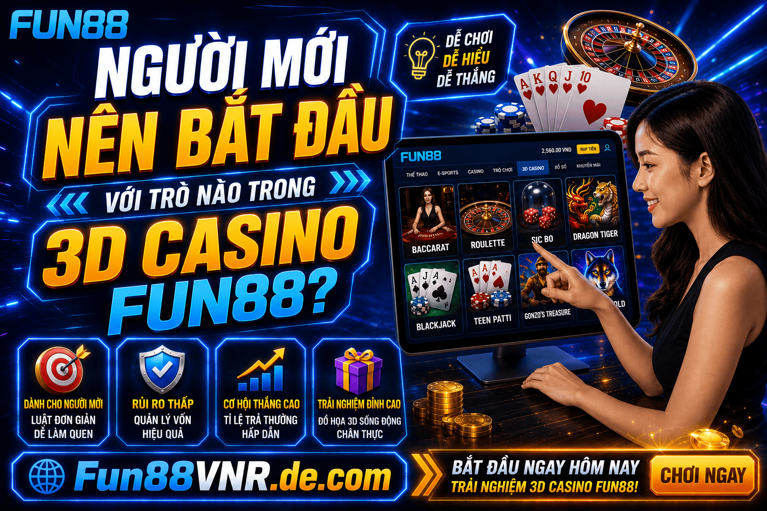 Người mới nên bắt đầu với trò nào trong 3D Casino Fun88?