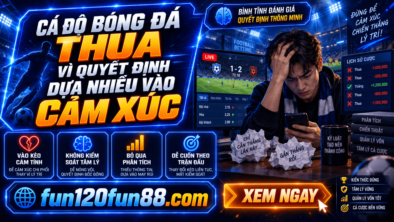 Cá độ bóng đá thua vì quyết định dựa nhiều vào cảm xúc Ca do bong da thua vi quyet dinh dua nhieu vao cam xuc
