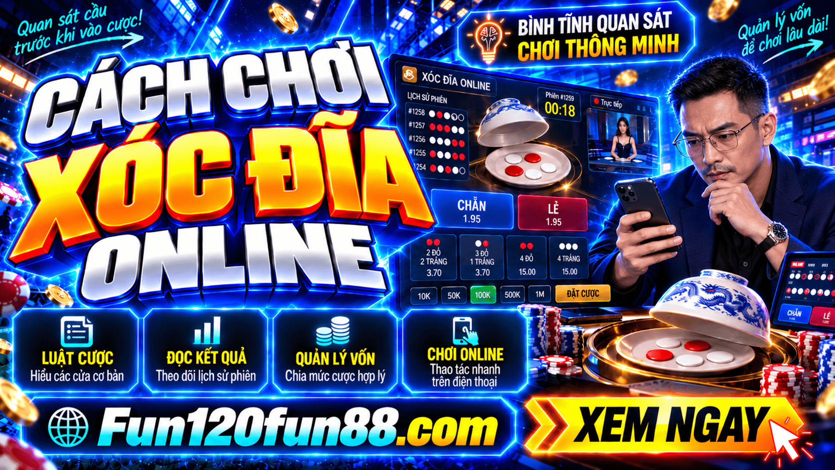 Cách chơi Xóc Đĩa online Fun88 đơn giản, dễ hiểu cho người mới